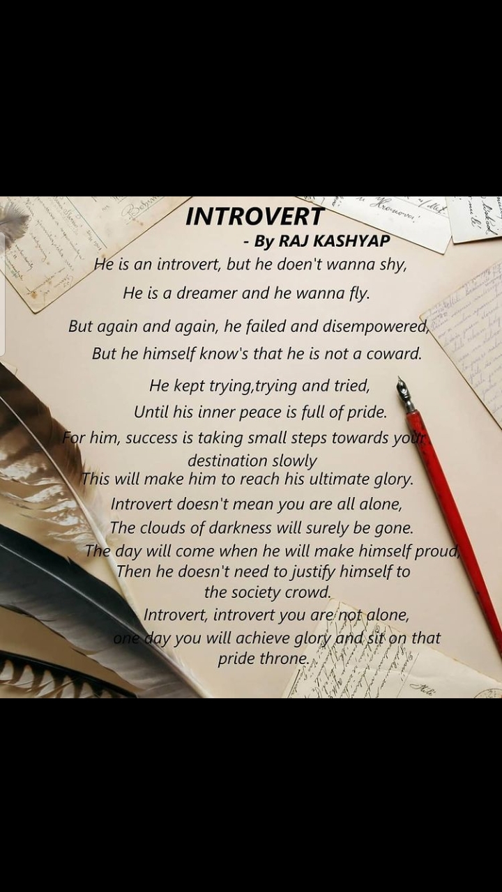 "Introvert" I think it doesn't need an introduction. Well this is the closest one to my heart.
Honestly, while writing this I was filled wit